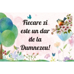 Magneti frigider, Fiecare zi este un dar de la Dumnezeu! model2